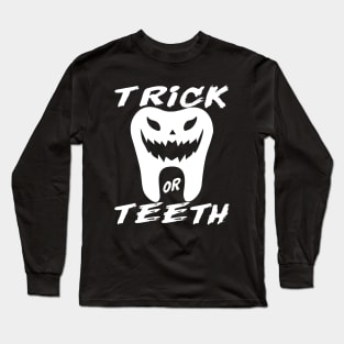 Trick Or teeth Long Sleeve T-Shirt